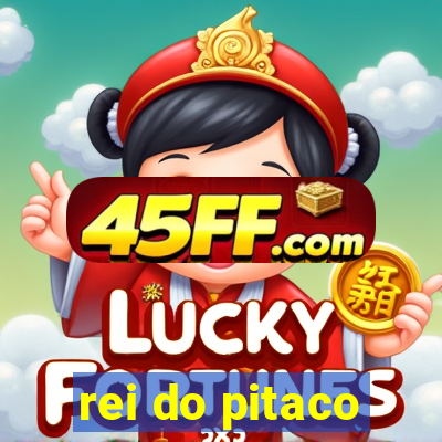 rei do pitaco